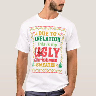 T shirt door inflatie is dit mijn lelijke kerst