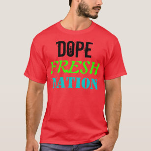 T-shirt "Dope Fresh Nation"