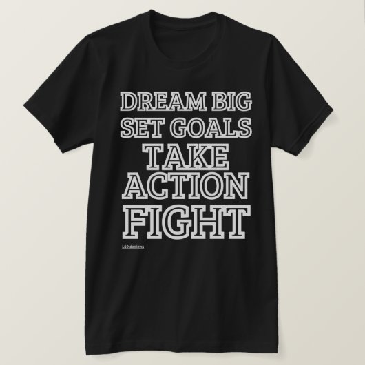 T-shirt "DREAM BIG..." (Design voorkant)