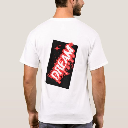 T-shirt "Dream: een Inspirerend ontwerp!" (Achterkant)