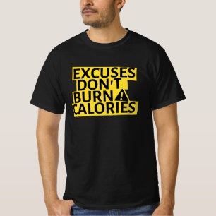 T-shirt 'Excuses verbranden geen calorieën'