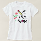 T-shirt for mom 24/7, mother's day. (Design voorkant)