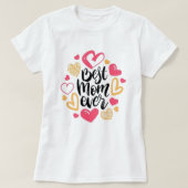 t-shirt for mom with best mom ever design, (Design voorkant)