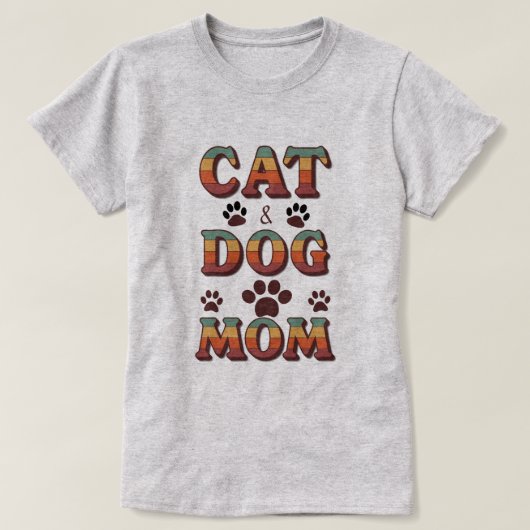 T-Shirt for When You’re a Cat & Dog Mom Again (Design voorkant)