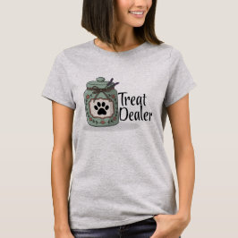 T-Shirt for When You’re the Treat Dealer Again