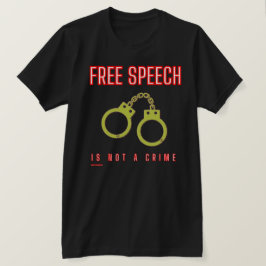 T-shirt "FREE SPEECH IS GEEN CRIME"