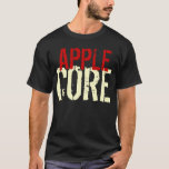 T-Shirt Funny Apple Core  Garment<br><div class="desc">kleding. Pas de stijl van uw shirt aan,  van kinderen tot volwassen grootten,  allemaal volledig aanpasbaar.</div>