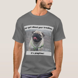 T-shirt Funny Dog Print Fur-get over uw probleem