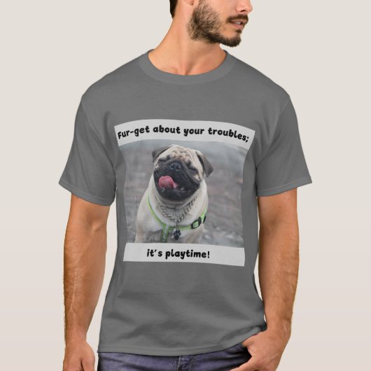 T-shirt Funny Dog Print Fur-get over uw probleem (Voorkant)