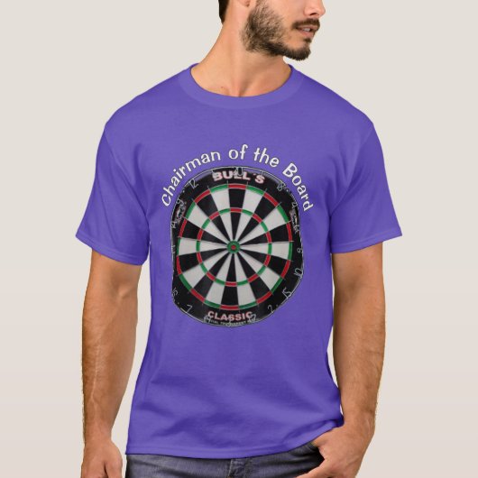 T shirt Funny Quote Voorzitter van de Dart Board (Voorkant)
