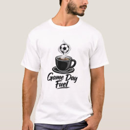 T-shirt 'Game Day Fuel Soccer Coffee'