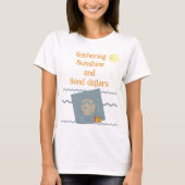 T-Shirt Gathering sunshine and sand dollars (Voorkant)