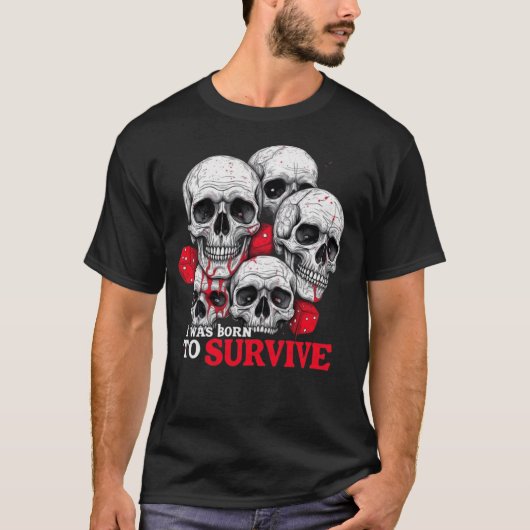 T-SHIRT GEBOREN OM TE OVERLEVEN NIEUWE MODE DESIGN (Voorkant)
