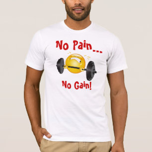 T-shirt: Geen pijn... Geen winst. =) T-shirt