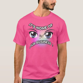 T-shirt: Geen van de jouwe (roze) T-shirt
