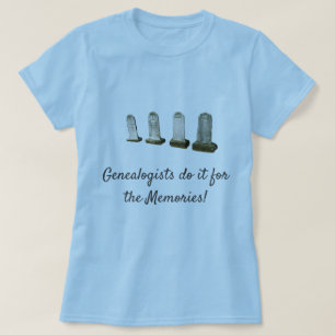 T-Shirt - Genealogisten doen het voor de Memories 