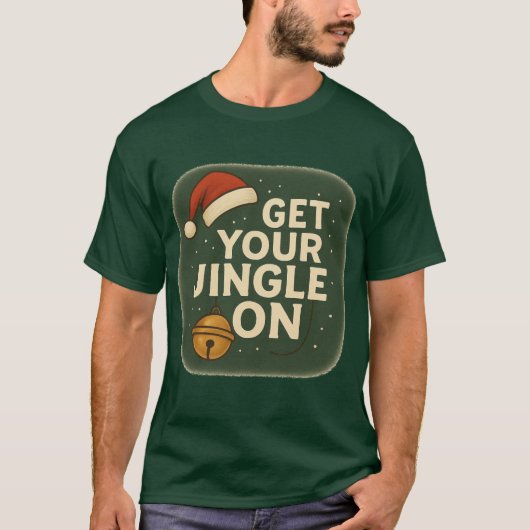 T-Shirt Get Your Jingle On (Voorkant)
