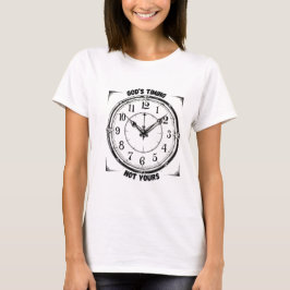 T-shirt 'God's Tijd, Niet de Jouwe'