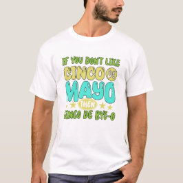 T-Shirt-Grappige Cinco de Mayo T-Shirt