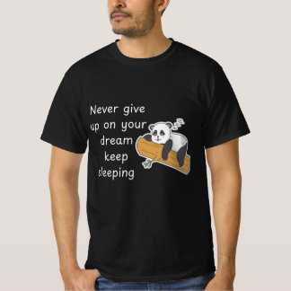 T-shirt grappige panda citaat – Geef nooit op met