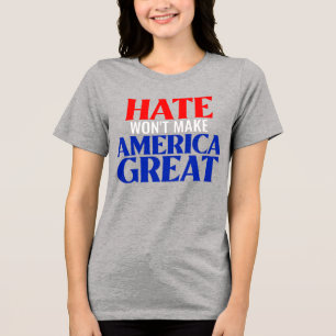 T-shirt Haat Zal Amerika Niet Groot Maken Tee