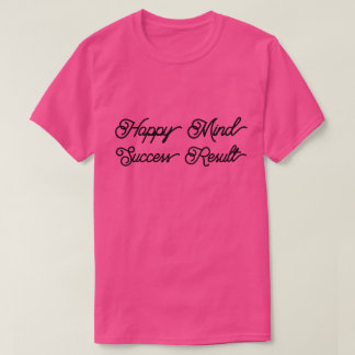 T-shirt Happy Mind Succes Resultaat