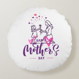T-shirt Happy Mother day Girf  Rond Kussen