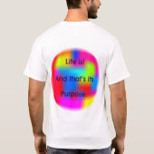 T-shirt: Het leven is er! En dat is haar doel. T-shirt (Achterkant)