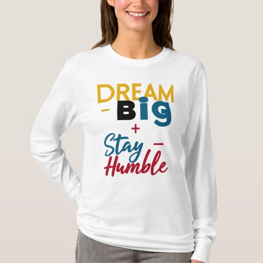 T-shirt / hoodies "Dream Big + Stay Humble" logo (Voorkant)