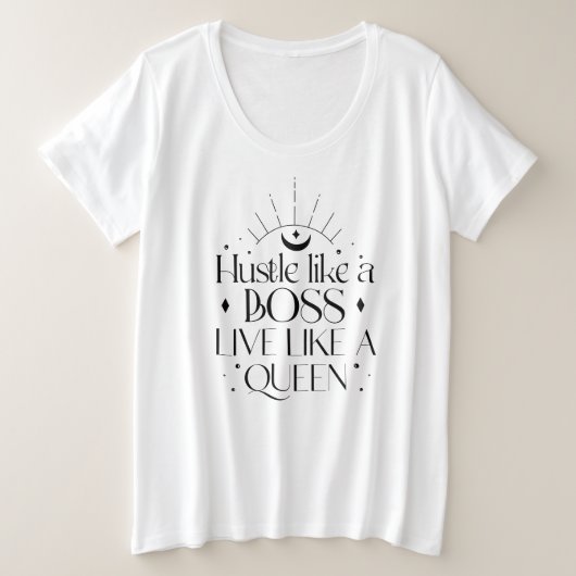 T-shirt 'Hustle Like A Boss Live Like A Queen' (Design voorkant)