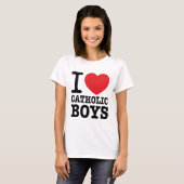 T-shirt "I love Catholic Boys" (Voorkant volledig)