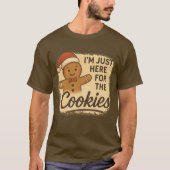 T-Shirt I’m Just Here for the Cookies (Voorkant)