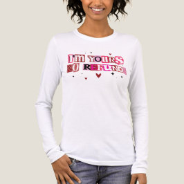 T-Shirt-I’m Yours No Refunds Adult T-Shirt