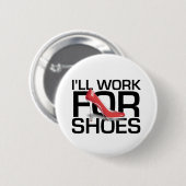 T-SHIRT I werk voor schoenen Ronde Button 5,7 Cm (Voorkant /achterkant)