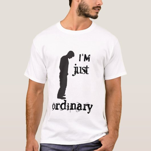 T-Shirt - Ik ben gewoon gewoon gewoon (Voorkant)