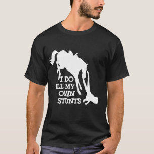 T-shirt ik doe al mijn eigen stunts