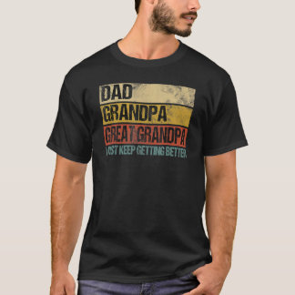 T-shirt: ik word maar beter papa opa geweldig t-shirt