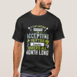 T-shirt it's my birthday month i'm accepting gift<br><div class="desc">Limited T-shirt edition!
Motivational T-shirt: Birthday T-shirt
100% printed in USA / Europe (EU)
Guaranteed and secure payment via PayPal / Visa / MasterCard.</div>
