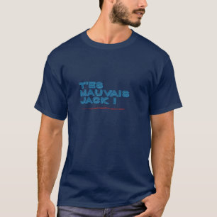 T-shirt Jack Je bent Bad Jack Oss 117 Gift