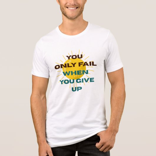 T-shirt 'Je faalt alleen als je opgeeft' (Voorkant)