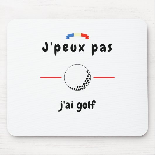 T-shirt Je peux pas j'ai Golf Muismat (Voorkant)