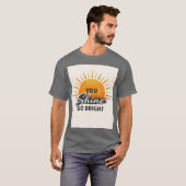 T-shirt 'Je straalt zo fel' (Voorkant volledig)