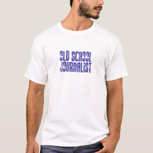 T-Shirt, journalist van de oude school T-shirt