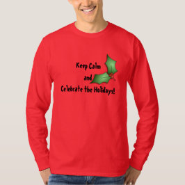 T-shirt kalm houden en vieren Citaat-Mannen