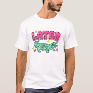 T-shirt Later Gator Alligator Zomer Comfort T-Shir