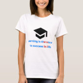 T-shirt: learning is the sucret to success in the t-shirt (Voorkant)