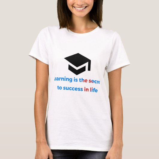 T-shirt: learning is the sucret to success in the t-shirt (Voorkant)