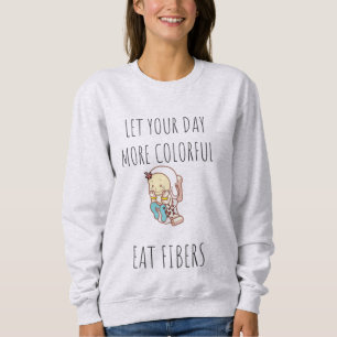 T-Shirt leuke quote voor haar Sweatshirt