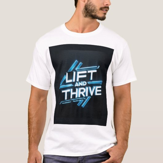 T-shirt Lift and Thrive (Voorkant)