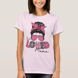 T-Shirt Loved Mama